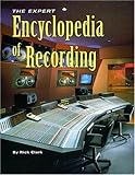 The Expert Encyclopedia of Recording by