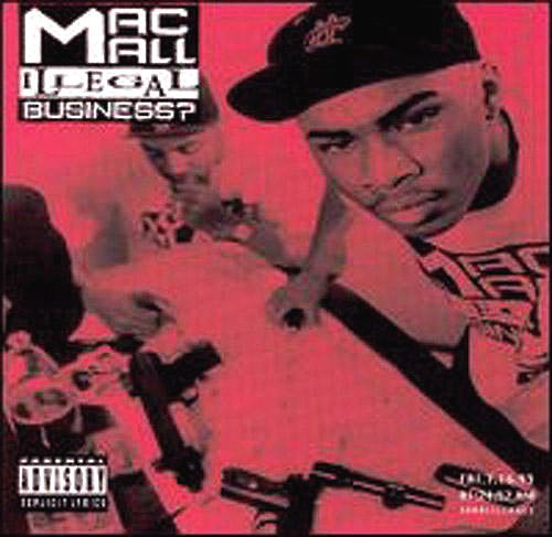 Mac Mall - Illegal Business? - Zortam Music