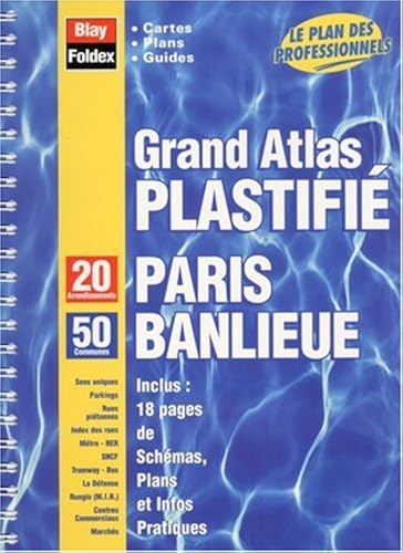 Download Atlas routiers : Grand Atlas Plastifié Paris + Banlieue : 50 Communes (format à spirales) PDF