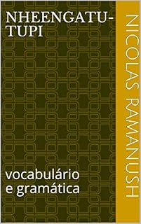 Livro Nheengatu-Tupi: vocabulário e gramática