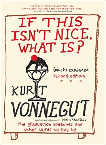 If This Isn't Nice, What Is?: The Graduation Speeches and Other Words to Live By Kindle Edition
