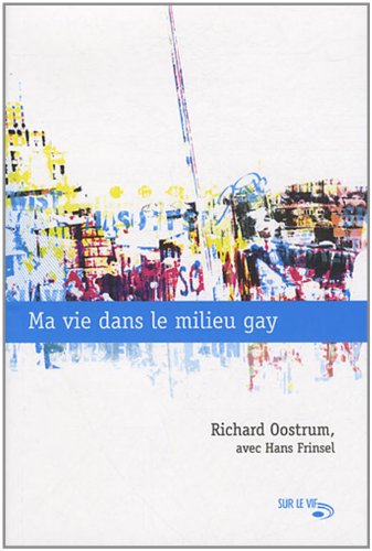 Ma vie dans le milieu gay