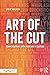 Art of the Cut by Steve Hullfish