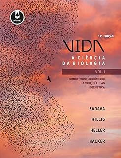 Livro Vida: A Ciência da Biologia - Constituintes Químicos da Vida, Células e Genética - Vol I