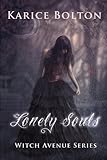 Lonely Souls (Witch Avenue Series #1): A Cozy Young Adult Paranormal Romance