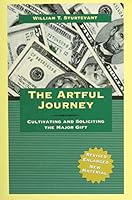 The Artful Journey Cultivating and Soliciting the Major Gift 0974608416 Book Cover