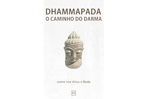 Dhammapada - O Caminho do Darma: Uma nova tradução (Portuguese Edition)