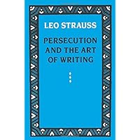 Persecution and the Art of Writing