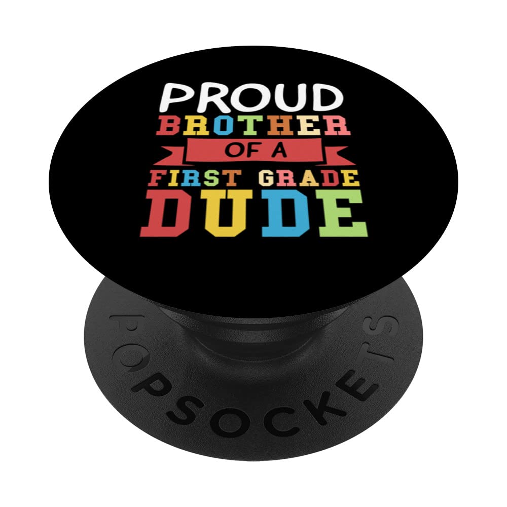 proud brother of first grade dude 1st grade brother PopSockets Swappable PopGrip