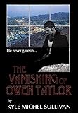 The Vanishing of Owen Taylor by 