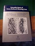 Scientific Basis of Noise-Induced Hearing Loss, , 0865775966