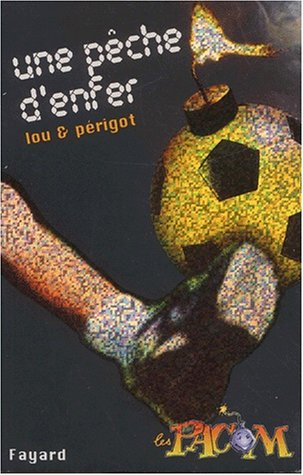 Une  pêche d'enfer