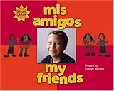 Mis Amigos / My Friends (Somos Latinos / We Are Latinos) (Spanish Edition) by George Ancona, Alma Flor Ada