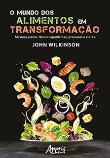 Livro O Mundo dos Alimentos em Transformação - Finalista Prêmio Jabuti Acadêmico 2024