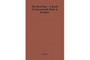 The Best Way - A Book Of Household Hints & Recipes