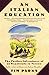 An Italian Education: The Further Adventures of an Expatriate in Verona (An Evergreen book) by 