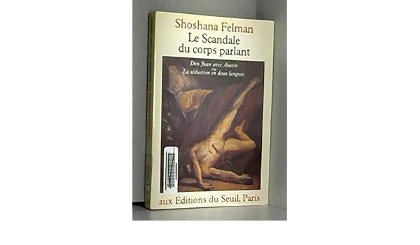 Le Scandale Du Corps Parlant Don Juan Avec Austin Ou La - 