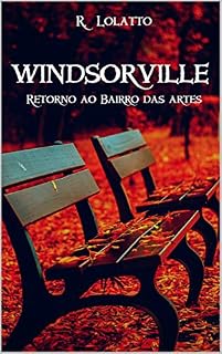 Livro Windsorville - Retorno ao Bairro das Artes