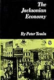 The Jacksonian Economy (Norton Essays in American History)