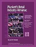 Plunkett's Retail Industry Almanac 2005 : The Only Complete Reference to the Retail Industry, Plunkett, Jack W., 1593920199