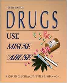 Drugs: Use, Misuse, and Abuse: 9780132204507: Medicine & Health Science ...