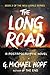 The Long Road: A Postapocalyptic Novel (The New World Series)