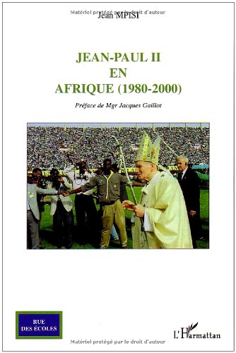 Jean-Paul II en Afrique, 1980-2000