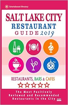 Salt Lake City Restaurant Guide 2019: Best Rated Restaurants in Salt Lake City, Utah - Restaurants, Bars and Cafes recommended for Tourist, 2019 Salt Lake City Restaurant Guide 2019: Best Rated Restaurants in Salt Lake City, Utah - Restaurants, Bars and Cafes recommended for Tourist, 2019