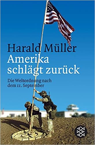 Amerika Schlagt Zuruck Die Weltordnung Nach Dem 11 September Fischer Sachbucher Amazon De Muller Harald Bucher