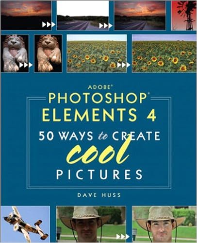 Amazon Com Adobe Photoshop Elements 4 50 Ways To Create Cool Pictures Ebook Huss Dave Kindle Store