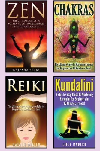 Chakras: Chakras, Zen, Reiki and Kundalini 4 in 1 Box Set: Book 1: Chakras + Book 2: Zen + Book 3: Reiki + Book 4: Kundalini (Chakras for Beginners, ... Mediation for Beginners, Qigong, Taoism)
