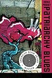 Patriarchy Blues by Rena Priest