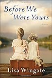 Before We Were Yours: A Novel