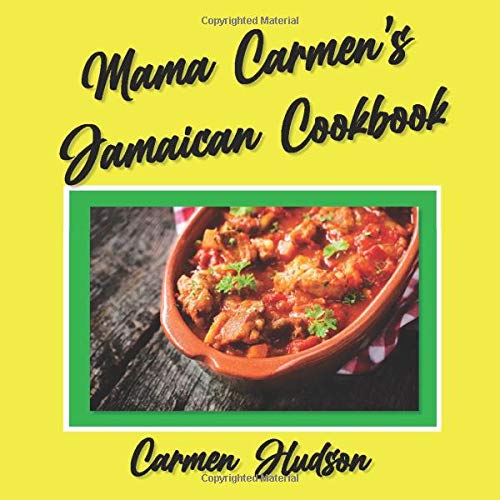 Mama Carmen’s Jamaican Cookbook