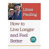 How to Live Longer and Feel Better
