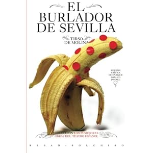 El burlador de Sevilla (Las 25 mejores obras del teatro espa?ol) (Volume 1) (Spanish Edition)