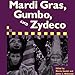 Mardi Gras, Gumbo, and Zydeco: Readings in Louisiana Culture by