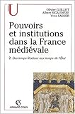 Pouvoirs et institutions dans la France médiévale (Collection U) (French Edition) by 