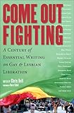 Come Out Fighting: A Century of Essential Writing on Gay and Lesbian Liberation (Nation Books) by Chris Bull