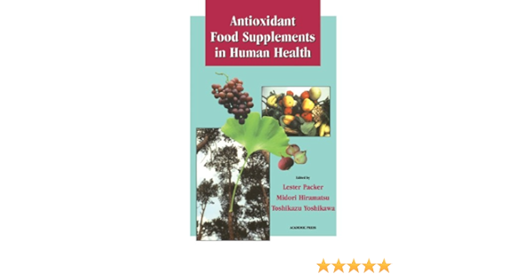 Antioxidant Food Supplements In Human Health Kindle Edition By Hiramatsu Midori Yoshikawa Toshikazu Professional Technical Kindle Ebooks Amazon Com