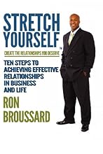 Stretch Yourself: Create The Relationships You Deserve