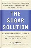 The Sugar Solution: Balance Your Blood Sugar Naturally to Avoid Disease, Lose Weight, Gain Energy, a by