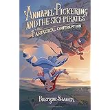 Annabel Pickering and the Sky Pirates: The Fantastical Contraption