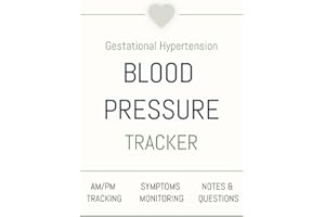 Blood Pressure Tracker for Pregnancy: Gestational Hypertension Monitoring Journal with AM/PM Tracking, Symptoms & Notes