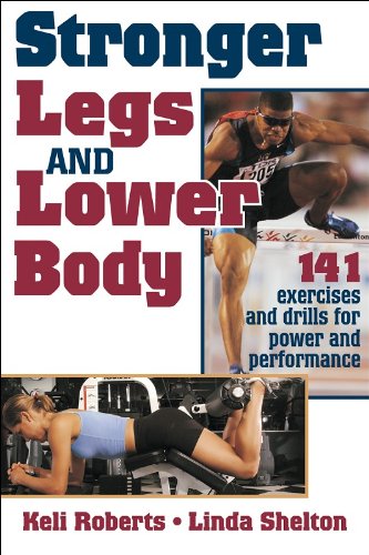 Stronger Legs and Lower Body by Keli Roberts, Linda Shelton