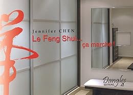 Le  feng shui, ça marche !