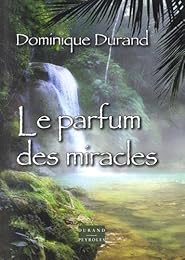 Le  parfum des miracles