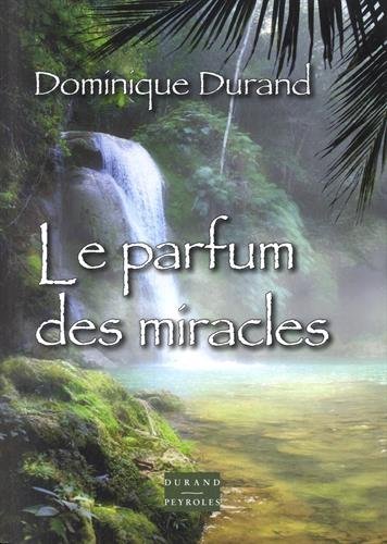 Le  parfum des miracles