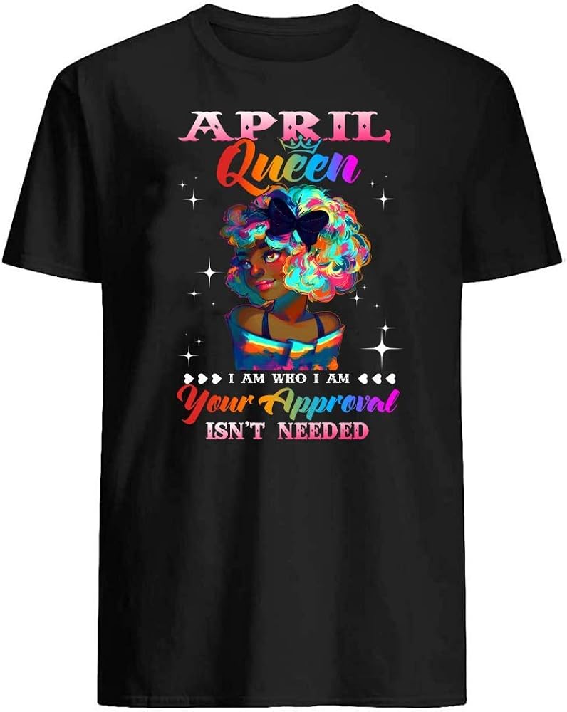 april queen t shirt