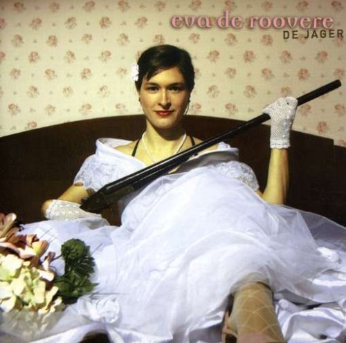 Eva De Roovere - 2 For 1 De Jagerover & Weer - Zortam Music